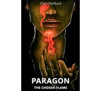 Paragon: The Chosen Flame: 1 (The Fourfold Legacy)
