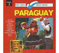 Paraguay CD 3 - The Very Best From Paraguay incl. No Se Tu Nombre, Cielo Guarani, Cunu-u, Dedos Atareados, Reina Latina, Nueva Italia u.v.m.