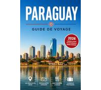 PARAGUAY: Guide de voyage