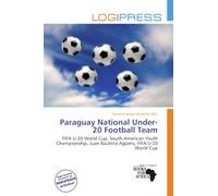 Paraguay National Under-20 Football Team: FIFA U-20 World Cup, South American Youth Championship, Juan Bautista Agüero, FIFA U-20 World Cup