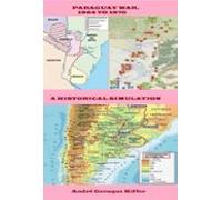 Paraguay War 1864 To 1870 (ebook)