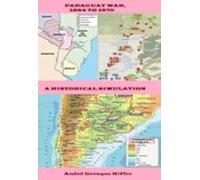 Paraguay War 1864 To 1870 (ebook)