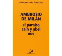 Paraiso Cain y Abel Noe, El: 93 (Biblioteca de Patrística)