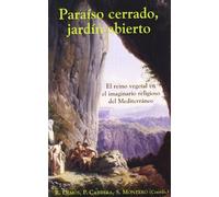 Paraíso cerrado, jardín abierto: El reino vegetal en el imaginario religioso del Mediterráneo (El Espejo Navegante)