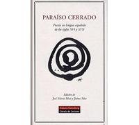 Paraíso cerrado: Poesia En Lengua Espa~nola de Los Siglos XVI y XVII