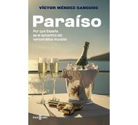 Paraíso: Por qué España es el epicentro del narcotráfico mundial (Obras diversas)
