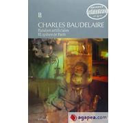 Paraísos artificiales / El spleen de París | Charles Baudelaire