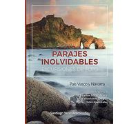 Parajes inolvidables : excursiones de foto : País Vasco y Navarra