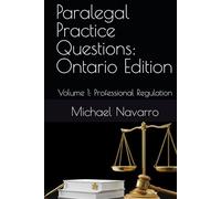 Paralegal Practice Questions: Ontario Edition: Volume 1: Professional Regulation