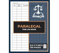 Paralegal Time Log Book: For Paralegals & Legal Assistants | Law Firm Time Sheet Journal | Paralegal Billing Record Logbook
