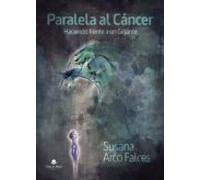 Paralela Al Cáncer. Haciendo Frente A Un Gigante