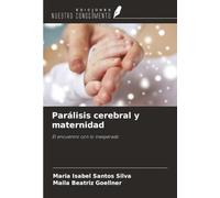 Parálisis cerebral y maternidad: El encuentro con lo inesperado