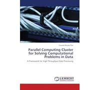 Parallel Computing Cluster for Solving Computational Problems in Data: A Framework for High-Throughput Data Processing