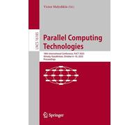 Parallel Computing Technologies: 18th International Conference, PaCT 2025, Almaty, Kazakhstan, October 6-10, 2025, Proceedings (Lecture Notes in Computer Science, 16185)