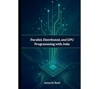 Parallel, Distributed, and GPU Programming with Julia