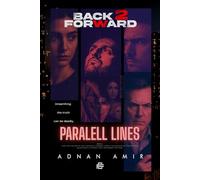 PARALLEL LINES - Back 2 Forward: A Cinematic Thriller from the Back 2 Forward Universe - good for readers who love fast-paced, film-like stories