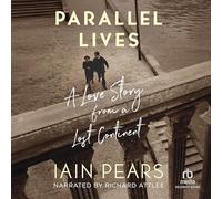 Parallel Lives: A Love Story from a Lost Continent