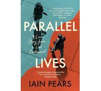 Parallel Lives: A Love Story from a Lost Continent, From the Bestselling Author of ‘An Instance of the Fingerpost’
