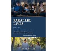 PARALLEL LIVES ONLINE: How to Reclaim Presence, Attention, and Real Connection in a World of Screens (Fully Present)