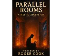 Parallel Rooms II: Ashes To Ascension
