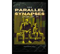 Parallel Synapses: Love, Logic And Time