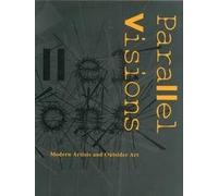 Parallel Visions: Modern Artists and Outsider Art