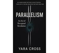 PARALLELISM: An Act of Perceptual Revolution