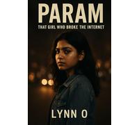 Param: That Girl Who Broke the Internet