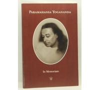 Paramahansa Yogananda: In Memoriam: Personal Accounts of the Master's Final Days