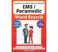 Paramedic & EMS Word Search Puzzle Book: Puzzles for Paramedics, EMTs, First Responders, and Emergency Care Students: 50+ Word Search Puzzles (Healthcare Word Search Puzzle Book Series)
