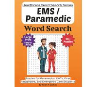 Paramedic & EMS Word Search Puzzle Book: Puzzles for Paramedics, EMTs, First Responders, and Emergency Care Students: Large Print Edition with 50+ Word Search Puzzles