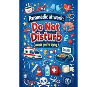 Paramedic Notepad- 'Do Not Disturb (Unless You're Dying) | (Blue): Funny EMS, Paramedic, Medic Notepad. Available in- Blue, Green, Yellow, Red, Pink, Purple