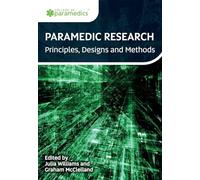 Paramedic Research: Principles, Designs and Methods