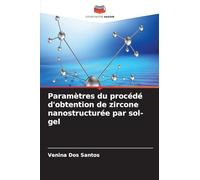 Paramètres du procédé d'obtention de zircone nanostructurée par sol-gel
