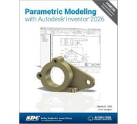 Parametric Modeling with Autodesk Inventor 2026
