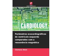 Parâmetros ecocardiográficos do ventrículo esquerdo comparados com a ressonância magnética