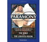 Paramony: Over 60,000 Cross-References Paralleling and Harmonizing the Bible and the Urantia Book