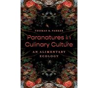 Paranatures in Culinary Culture: An Alimentary Ecology