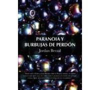 Paranoia Y Burbujas De Perdón