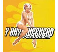 Paranoiacs - 7 Day Weekend