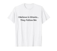 Paranormal Cree en Fantasmas… Me siguen Camiseta