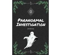 Paranormal Investigation Journal Log Book for Ghost Hunting