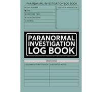 Paranormal Investigation Log Book: Ghost Hunting & Paranormal Investigation Journal, Record Book for Ghost Hunters, Size 6"X9", 120 Pages