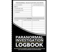 Paranormal Investigation Log Book: Ghost Hunting & Paranormal Investigation Journal, Record Book for Ghost Hunters, Size 6"X9", 120 Pages