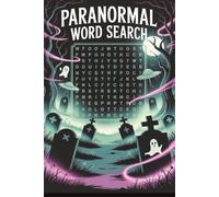Paranormal Word Search: 50+ Chilling Puzzles in 120 Pages - 6″×9″ Supernatural Brain Teaser Book (Word Search Series)