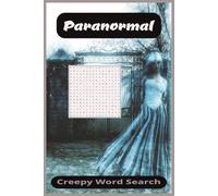 Paranormal Word Search: Paranormal entertainment, 50 plus puzzles... unique gift idea, road trips, vacations