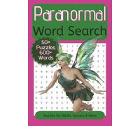 Paranormal Word Search: Word Searches about The Paranormal, Supernatural Activities, Cryptids and More. | 6x9 inch, 110 Pages | Puzzles For Adults, Seniors And Teens