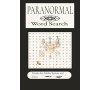 Paranormal Word Search: Word searches with easy to read print about ghosts, apparitions, phenomena and more | 6X9 inches 110 pages | 50 + Puzzles great for gifts, vacations, leisure time, holidays.