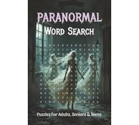 Paranormal Word Search: Word Searches with Easy to Read Print about Paranormal, Hauntings, Ghosts, UFOs and More, 6x9,110 pages, Solutions Included, Gift for Vacations, Holidays, and Free Times