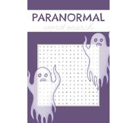 Paranormal Word Search: Word searches with easy-to-read print featuring paranormal themes, supernatural creatures, ghosts, and mysteries | 6x9 inches, ... for puzzle lovers, horror fans, and leisure.
